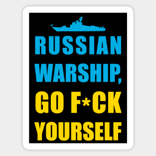 RUSSIAN WARSHIP, GO F*CK YOURSELF! Magnet